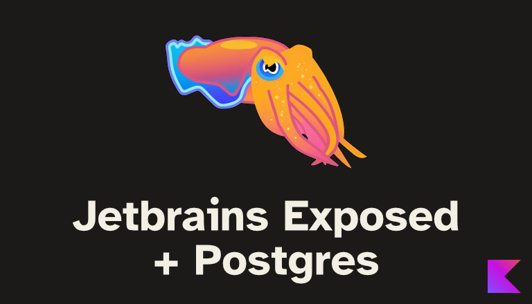 Interacting with a database in Kotlin with Jetbrains Exposed